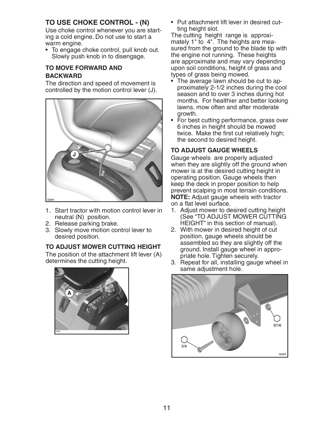 Husqvarna LOGTH2448T manual To USE Choke Control N, To Move Forward Backward 