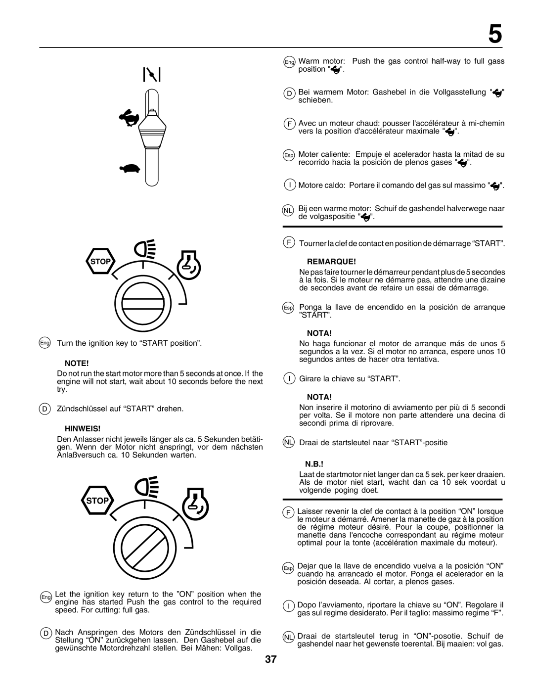 Husqvarna LT125 instruction manual Ne pas faire tourner le démarreur pendant plus de 5 secondes 