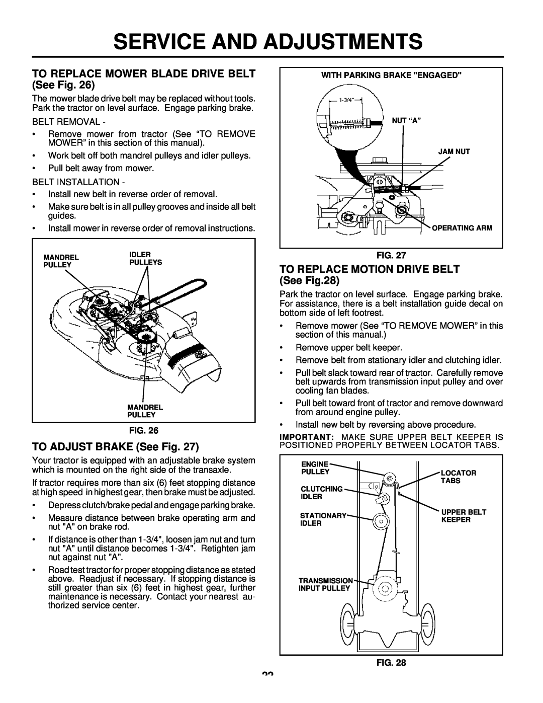 Husqvarna LTH125 TO REPLACE MOWER BLADE DRIVE BELT See Fig, TO ADJUST BRAKE See Fig, TO REPLACE MOTION DRIVE BELT See 