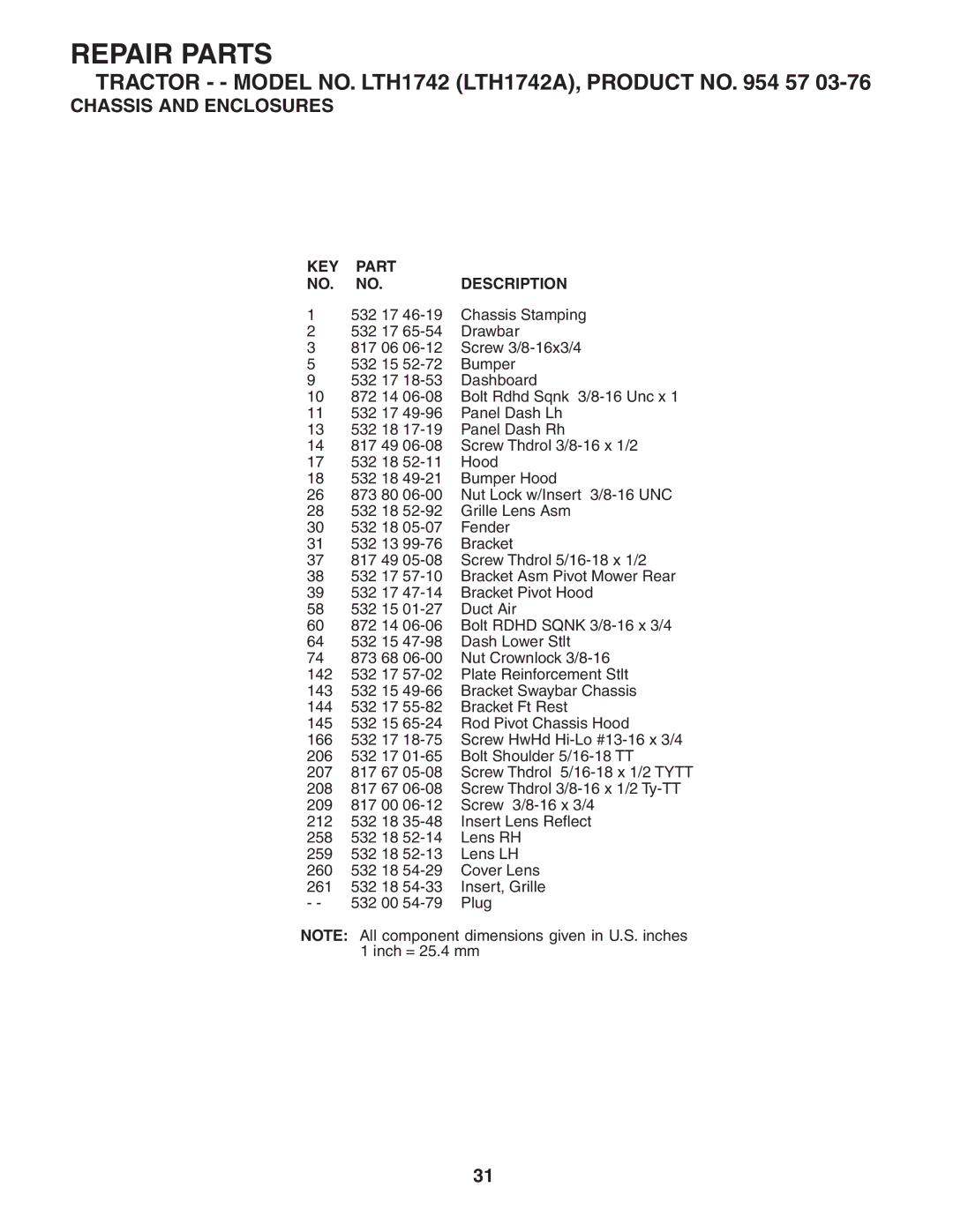 Husqvarna LTH1742 owner manual 532 17 46-19 Chassis Stamping 