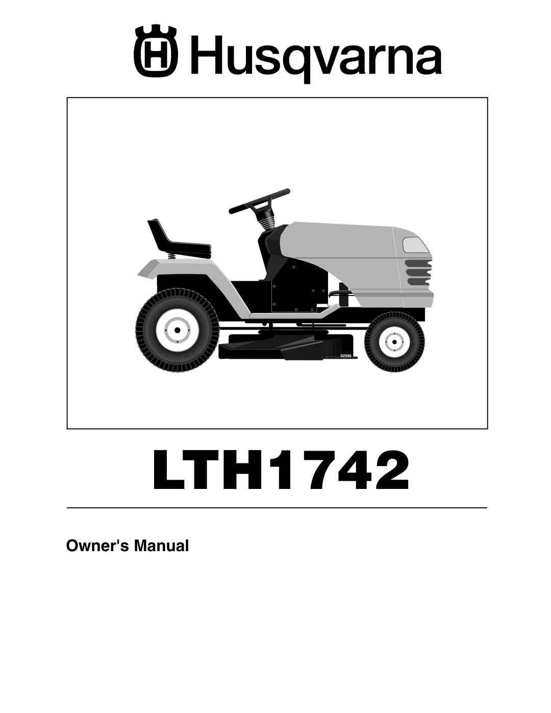 Husqvarna LTH1742 owner manual Owners Manual, 02596 