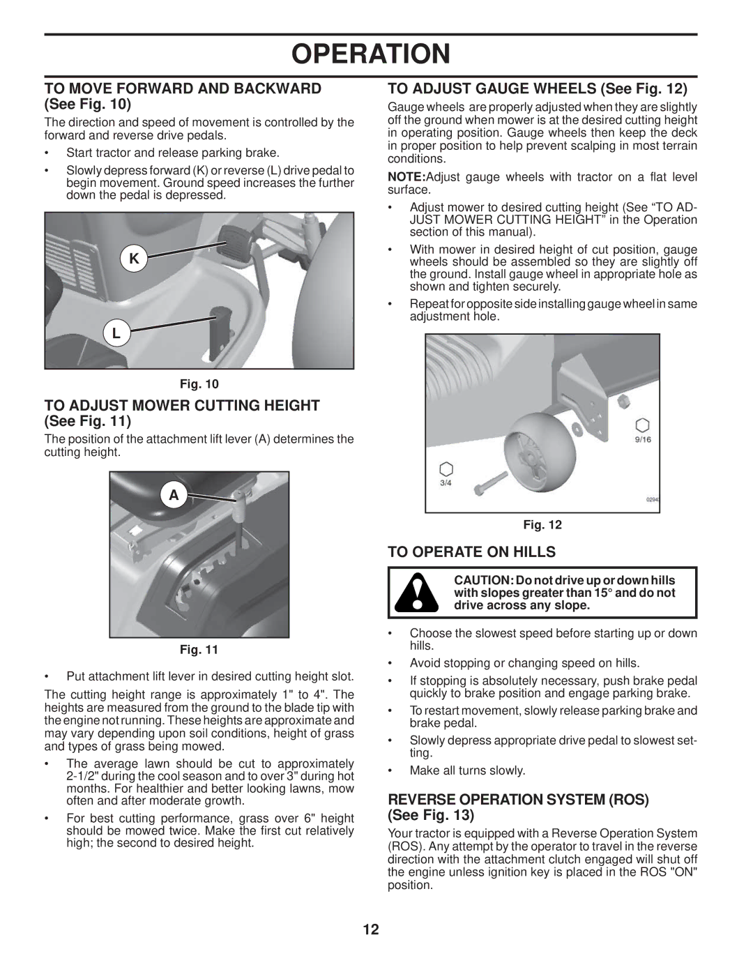 Husqvarna LTH1742T manual To Move Forward and Backward See Fig, To Adjust Mower Cutting Height See Fig, To Operate on Hills 