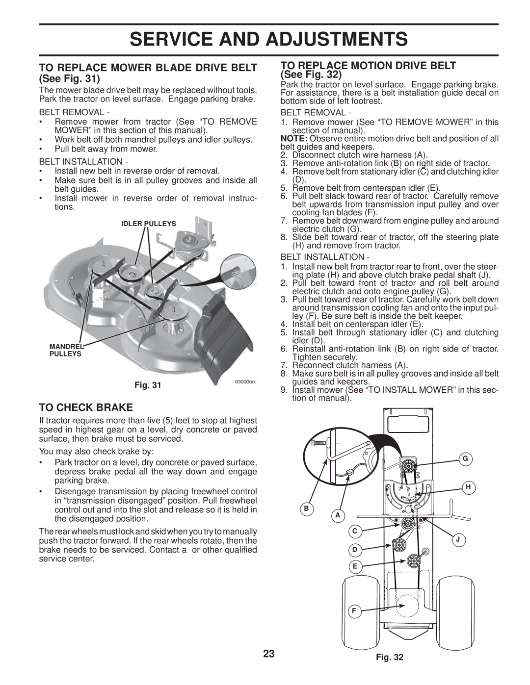 Husqvarna LTH1742T manual To Replace Mower Blade Drive Belt See Fig, To Check Brake, To Replace Motion Drive Belt See Fig 