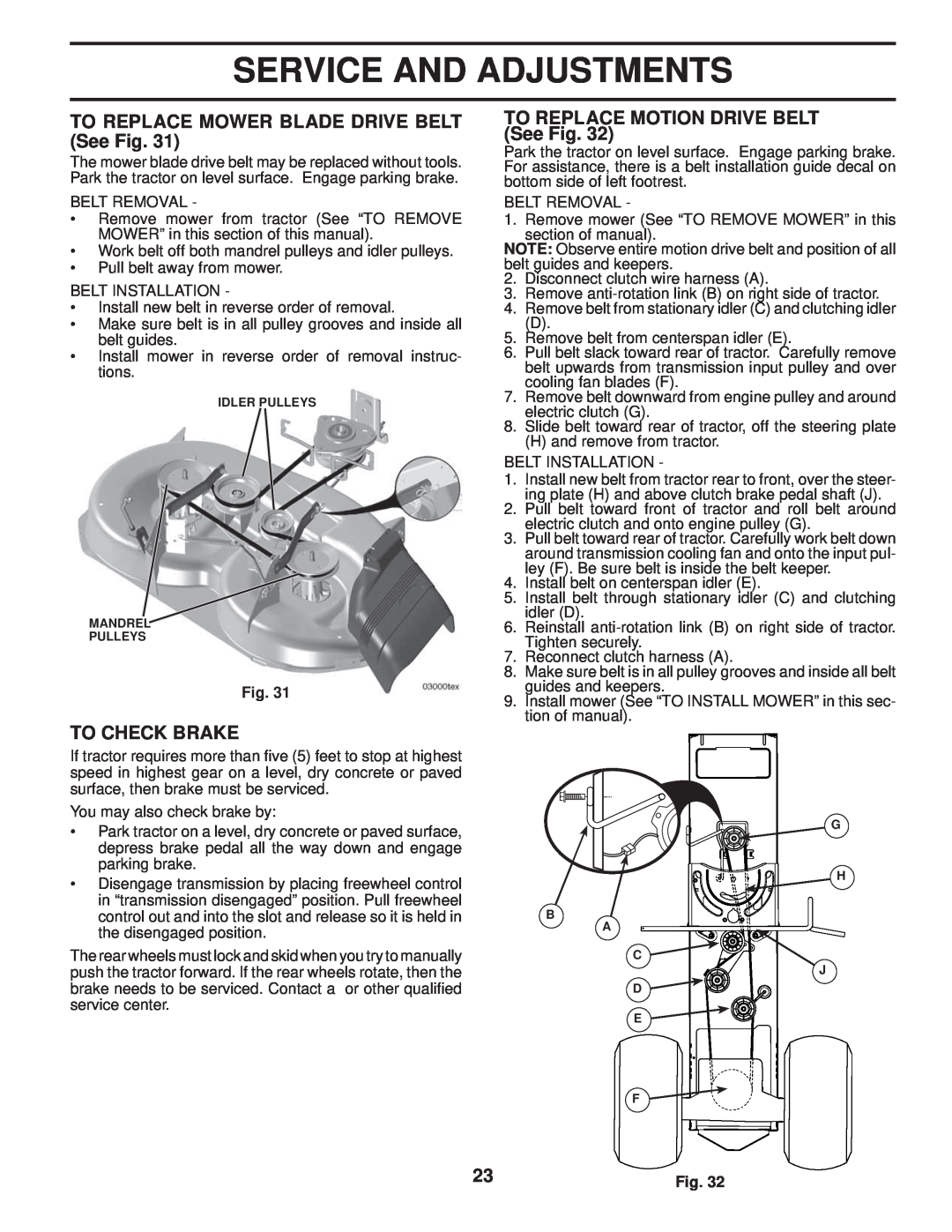 Husqvarna LTH1742T manual TO REPLACE MOWER BLADE DRIVE BELT See Fig, To Check Brake, TO REPLACE MOTION DRIVE BELT See Fig 