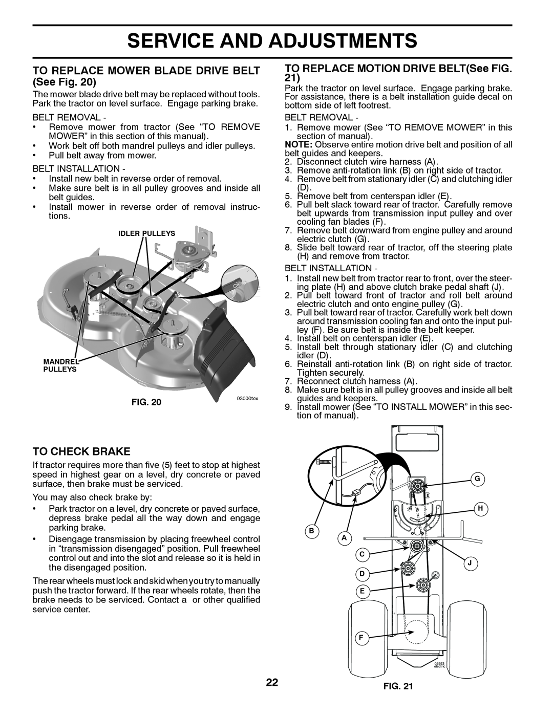 Husqvarna LTH1742TWIN manual TO REPLACE MOWER BLADE DRIVE BELT See Fig, TO REPLACE MOTION DRIVE BELTSee FIG, To Check Brake 