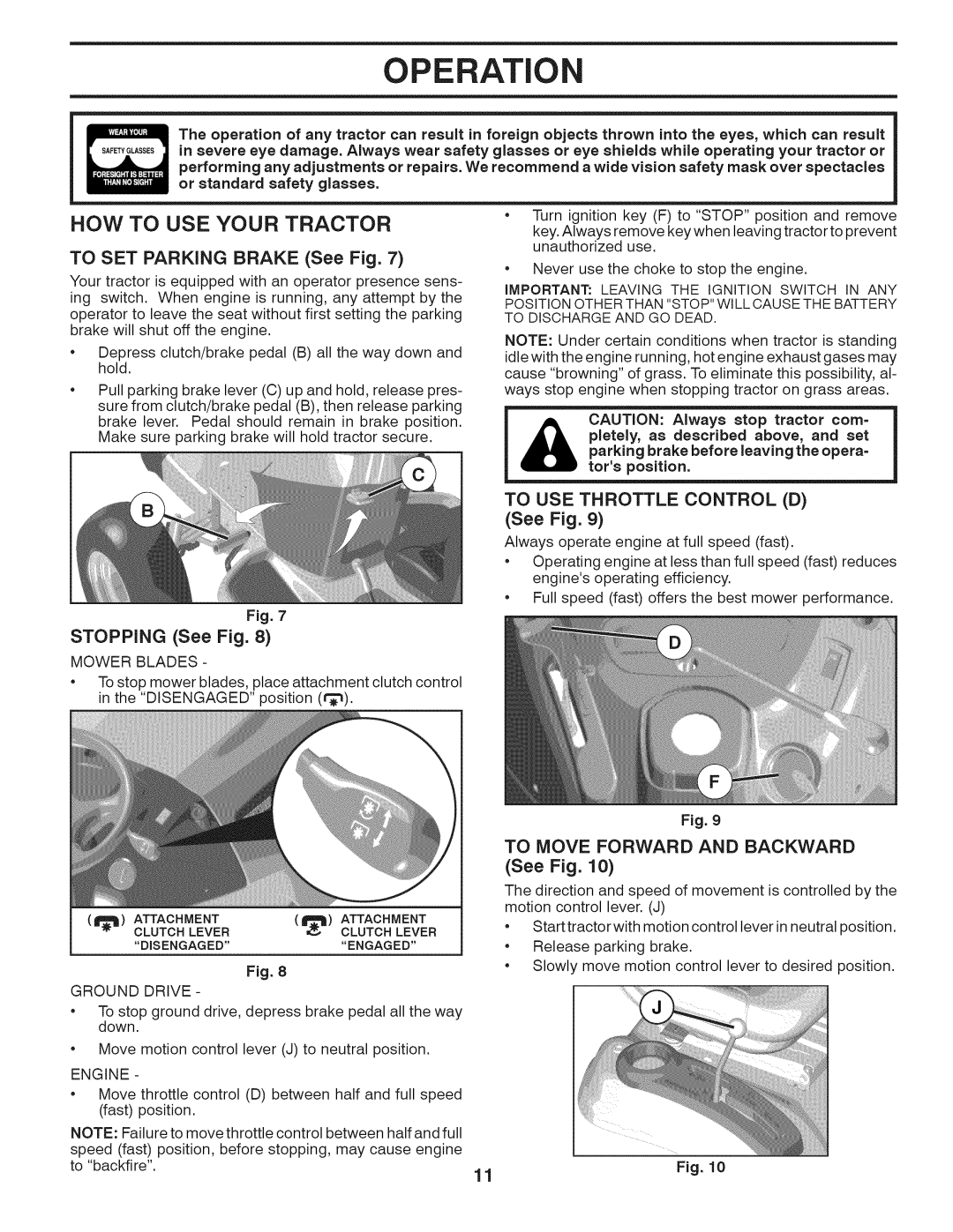 Husqvarna LTH18538 How To Use Your Tractor, Operation, TO SET PARKING BRAKE See Fig, TO USE THROTTLE CONTROL D See Fig 