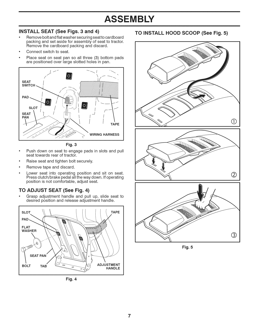 Husqvarna LTH18538 Assembly, iNSTALL SEAT See Figs. 3 and, TO INSTALL HOOD SCOOP See Fig, TO ADJUST SEAT See Fig 