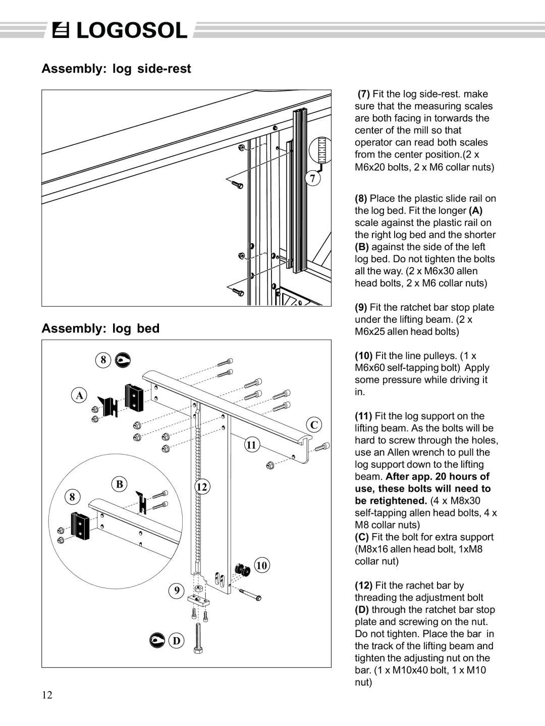 Husqvarna M7 manual Assembly log side-rest Assembly log bed 