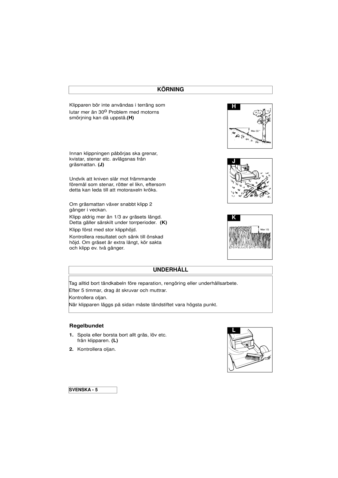 Husqvarna Master 46 manual Körning, Underhåll 