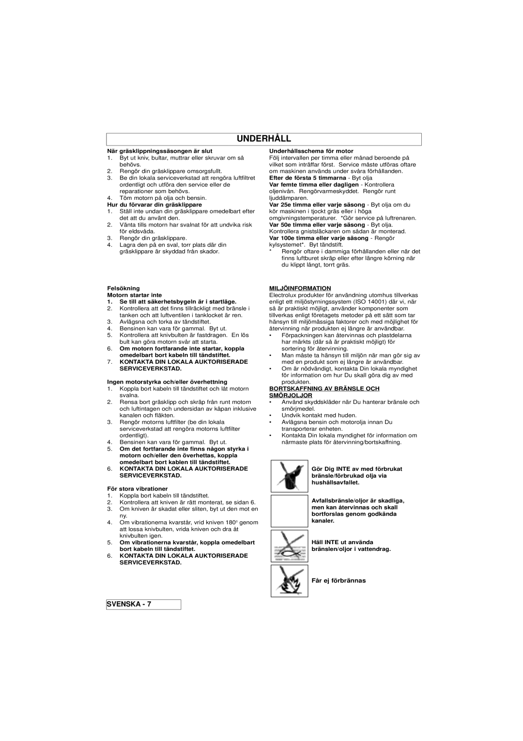 Husqvarna Master 46 manual Får ej förbrännas, Kontakta DIN Lokala Auktoriserade Serviceverkstad, Miljöinforma Tion 