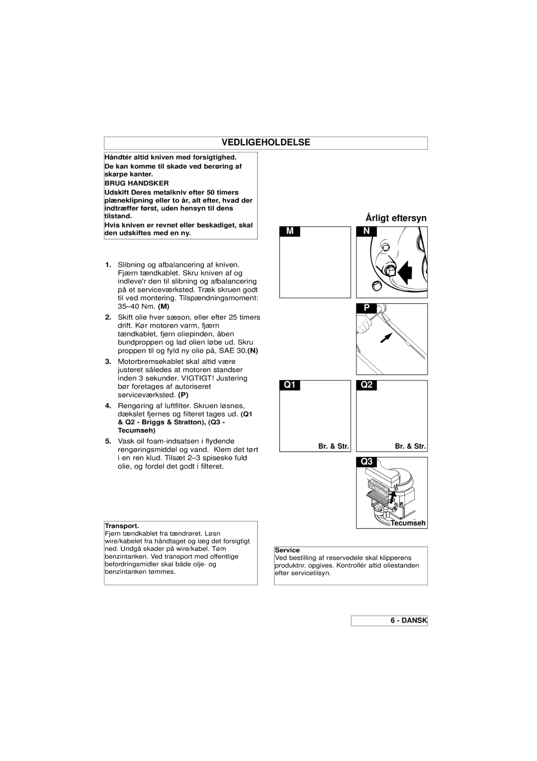 Husqvarna Master 46 manual Brug Handsker, Transport, Service 