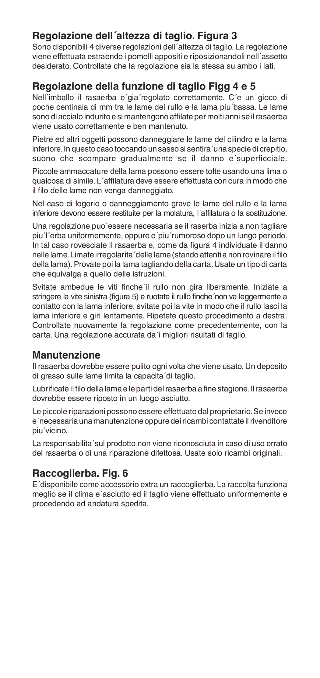 Husqvarna NovoLette owner manual Regolazione dell´altezza di taglio. Figura, Regolazione della funzione di taglio Figg 4 e 