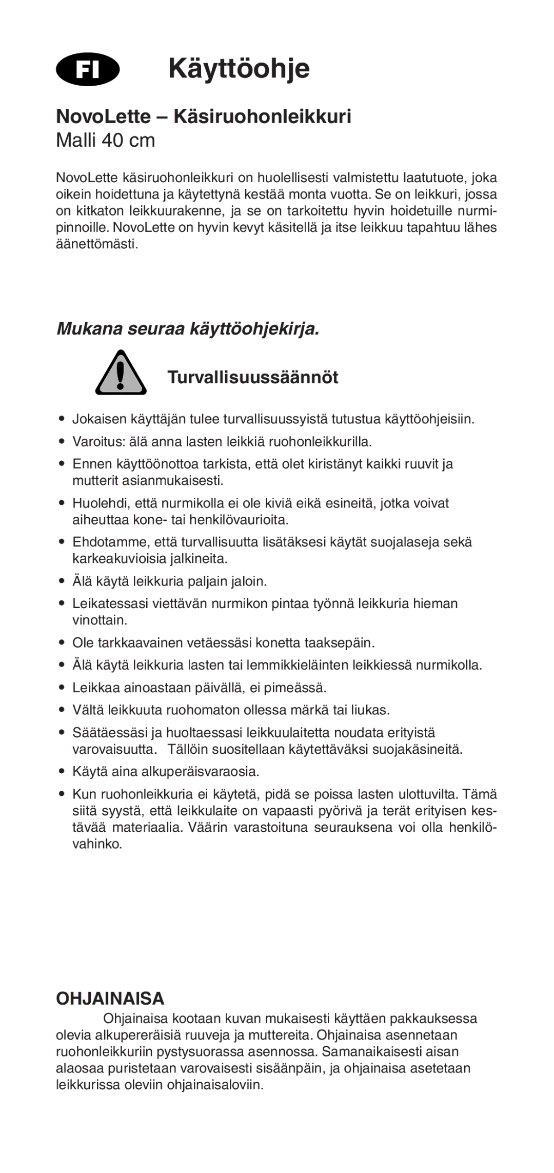 Husqvarna owner manual Käyttöohje, NovoLette Käsiruohonleikkuri, Malli 40 cm, Mukana seuraa käyttöohjekirja, Ohjainaisa 