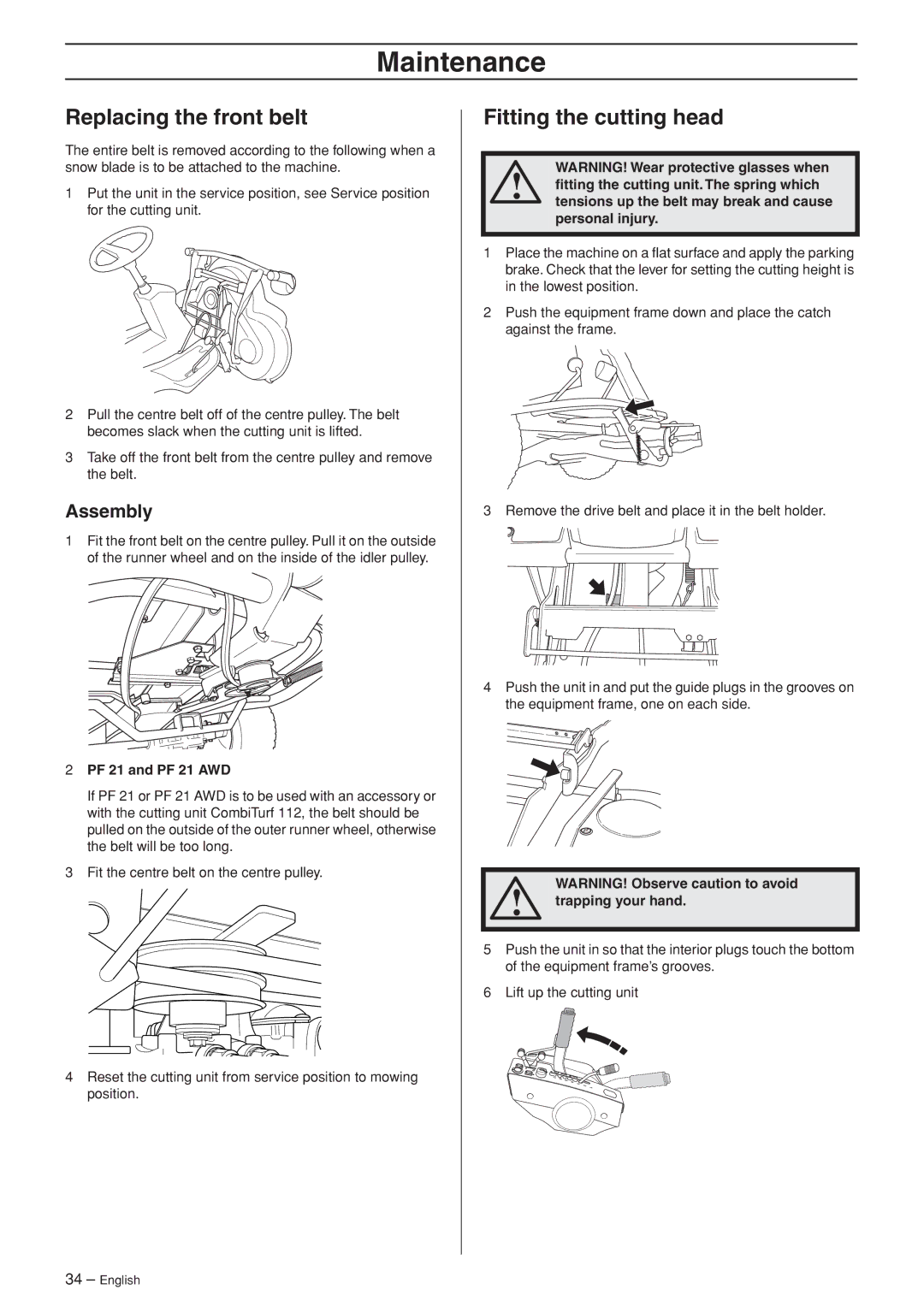 Husqvarna PF 21 AWD, PR 17 AWD manual Replacing the front belt, Fitting the cutting head, Trapping your hand 