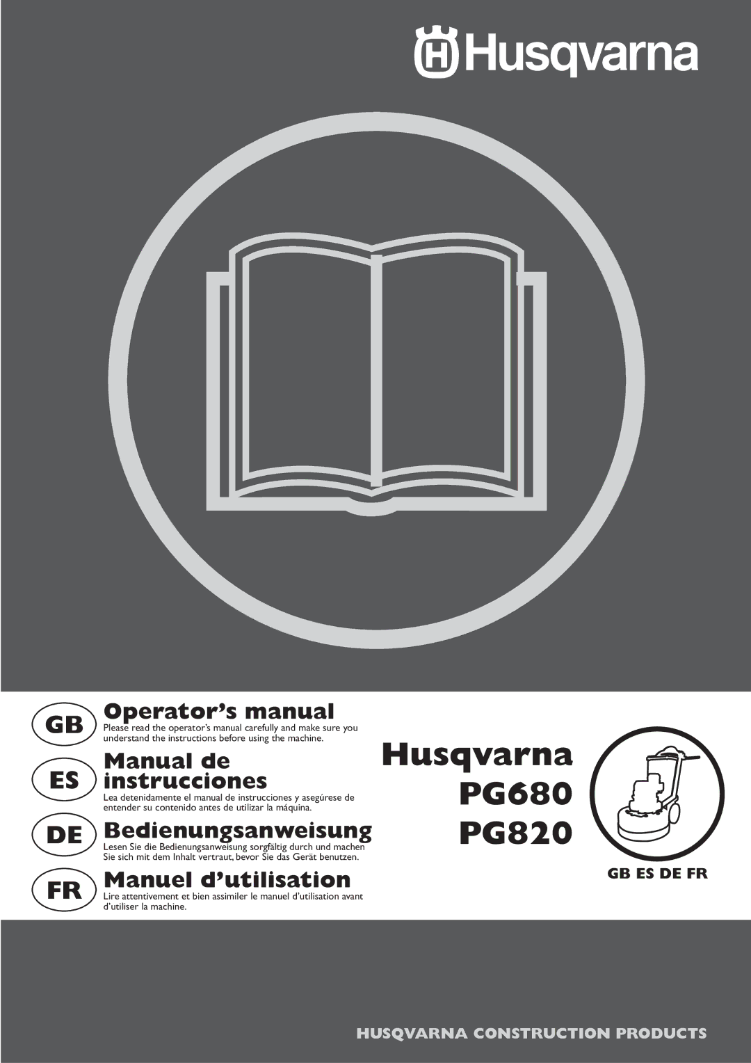 Husqvarna PG680 manuel dutilisation Operator’s manual, Manual de instrucciones, Bedienungsanweisung, Manuel d’utilisation 