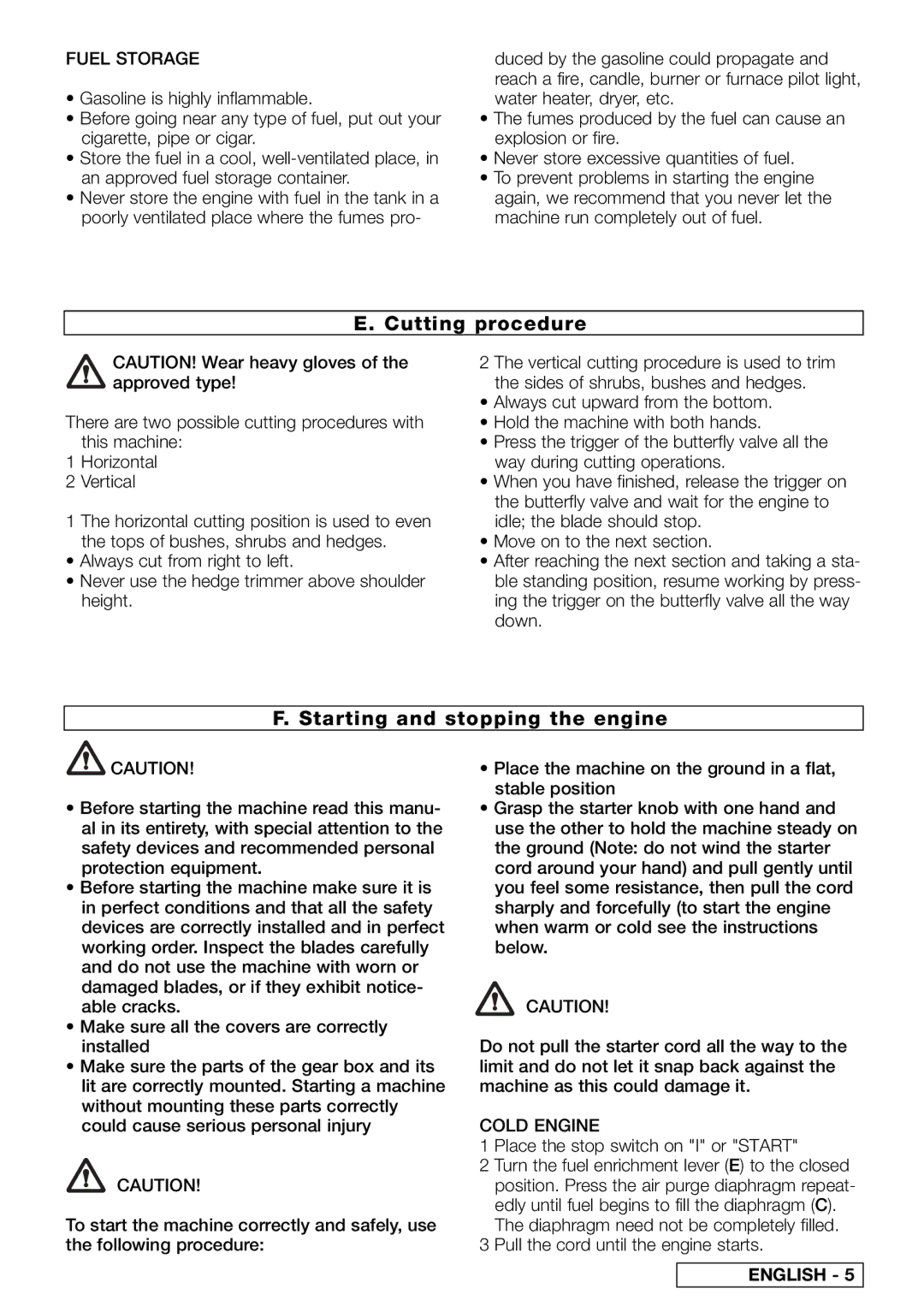 Husqvarna PN 249512 instruction manual Cutting procedure, Starting and stopping the engine, Fuel Storage, Cold Engine 