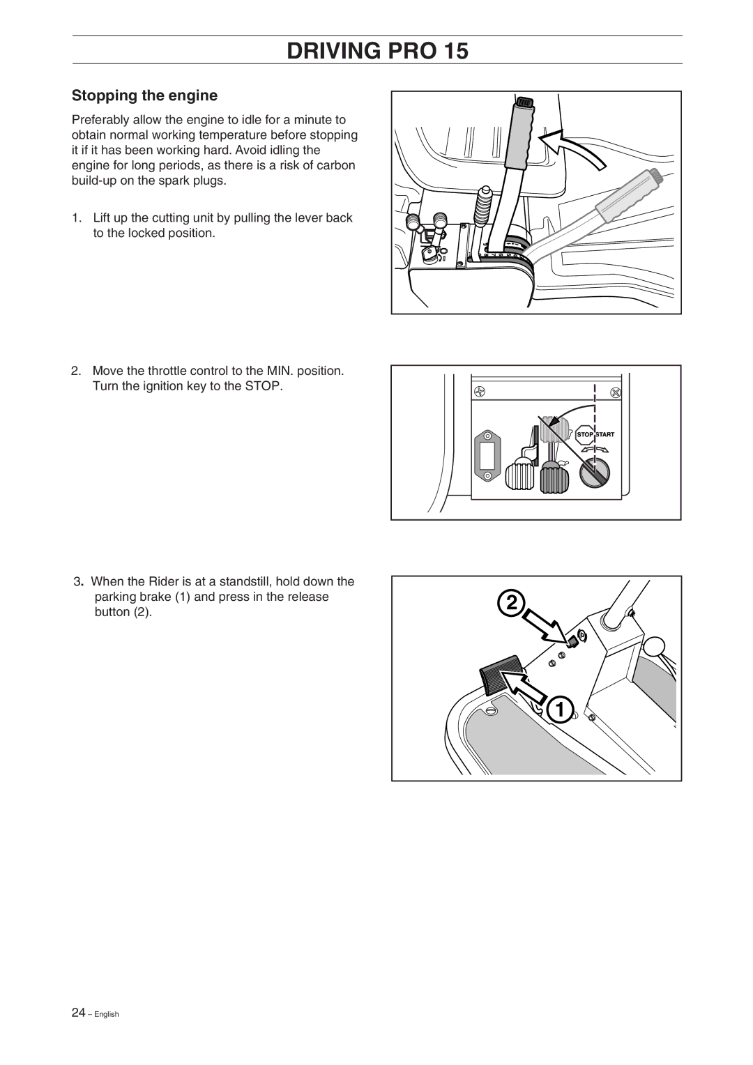 Husqvarna Pro 18 manual Stopping the engine 