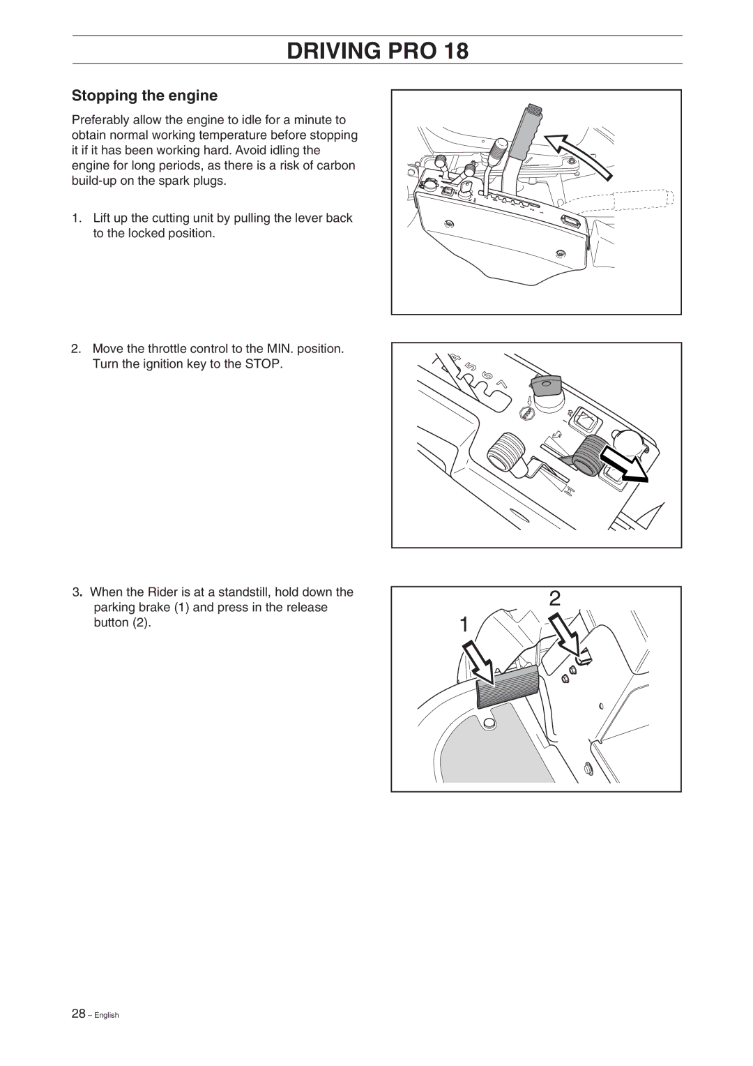 Husqvarna Pro 18 manual Stopping the engine 