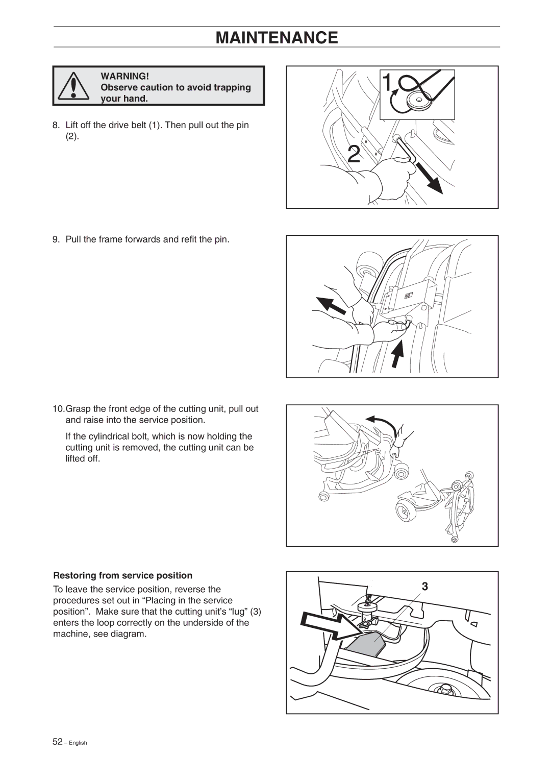 Husqvarna Pro 18 manual Observe caution to avoid trapping your hand, Restoring from service position 