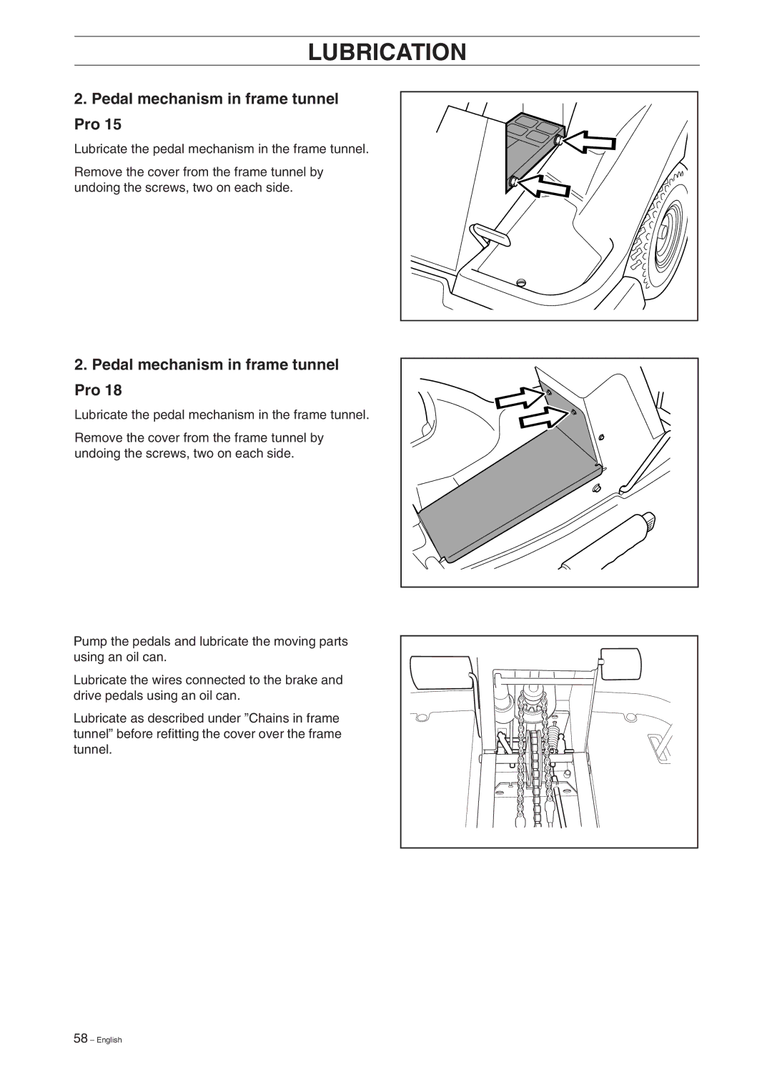 Husqvarna Pro 18 manual Pedal mechanism in frame tunnel Pro 