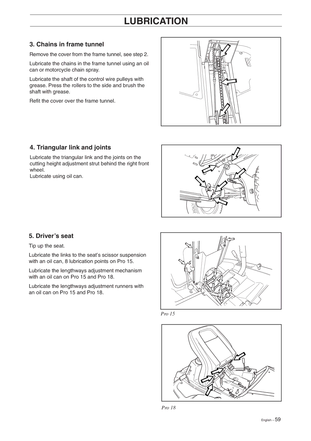 Husqvarna Pro 18 manual Chains in frame tunnel, Triangular link and joints, Driver’s seat 