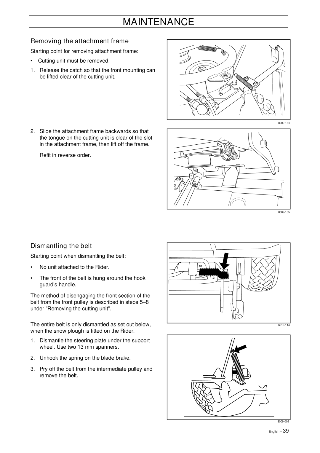 Husqvarna ProFlex 18 manual Removing the attachment frame, Dismantling the belt 