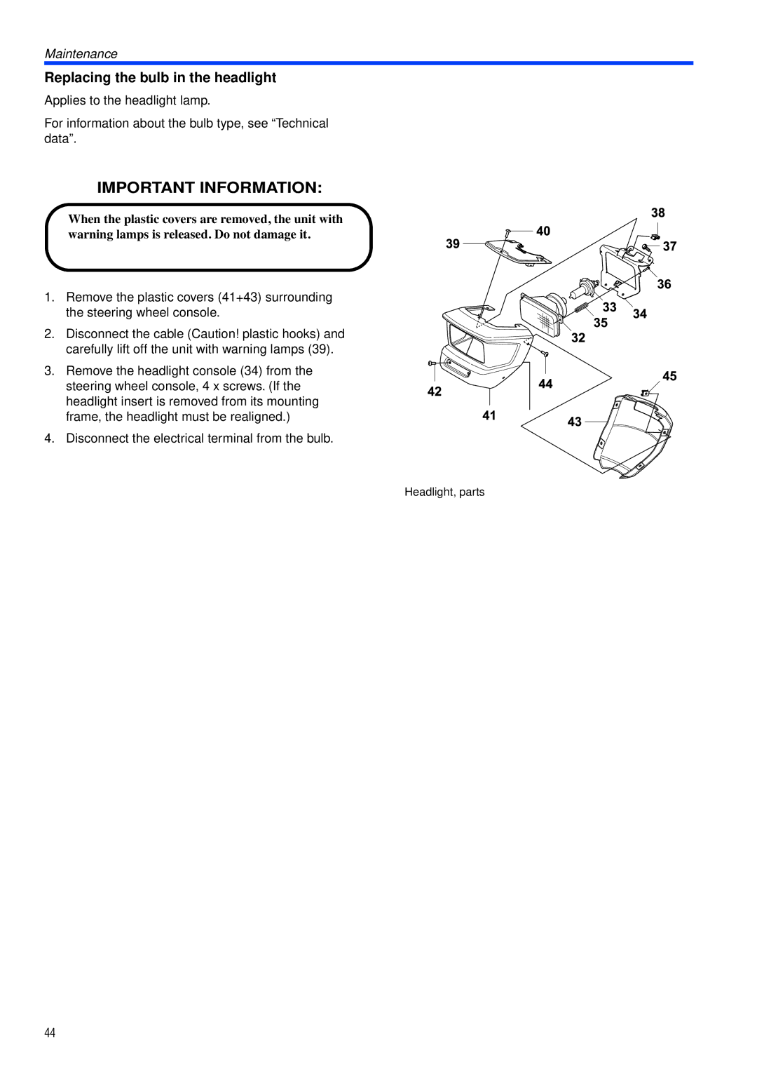 Husqvarna PT26 D manual Replacing the bulb in the headlight 