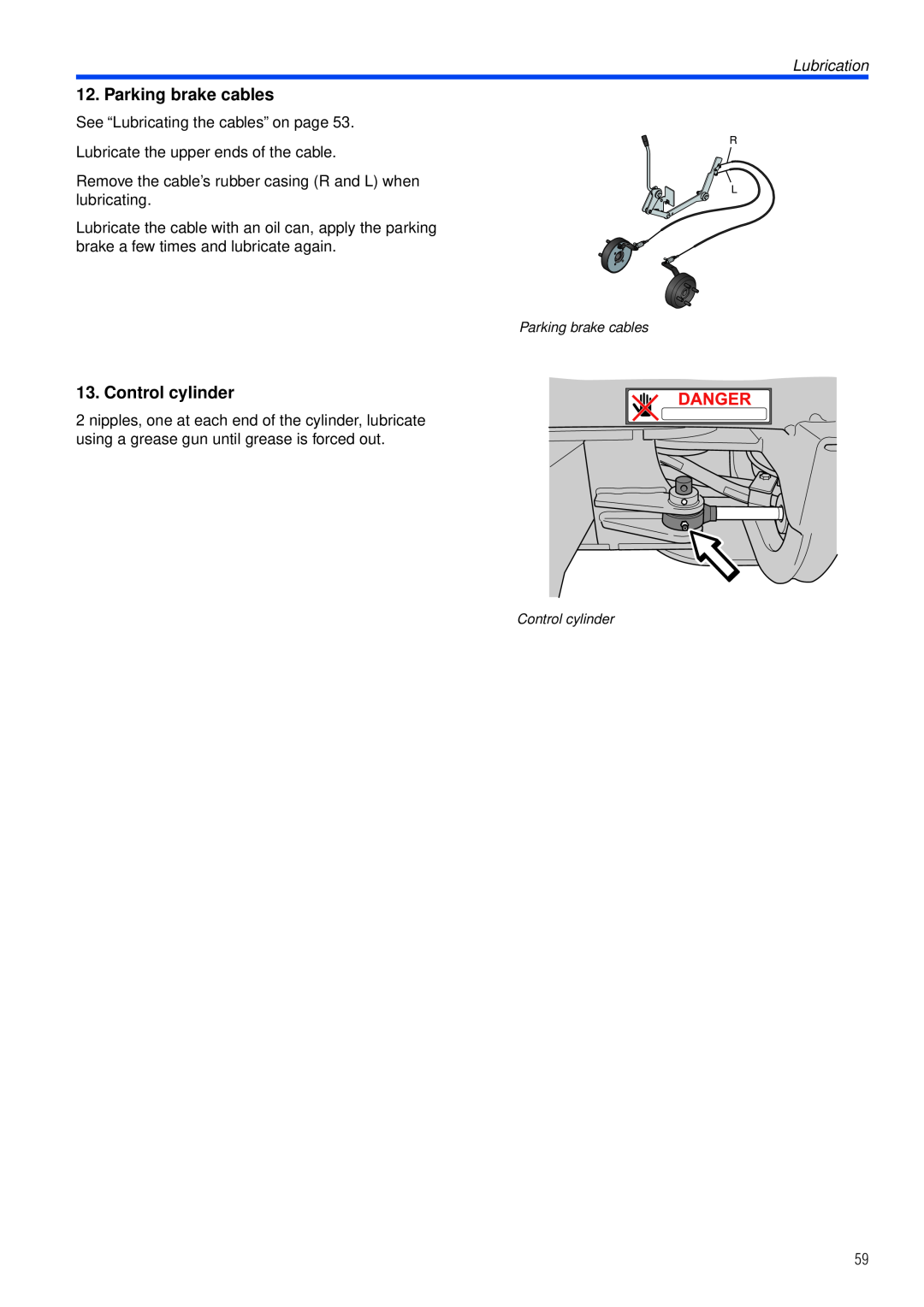 Husqvarna PT26 D manual Parking brake cables, Control cylinder, Lubrication 