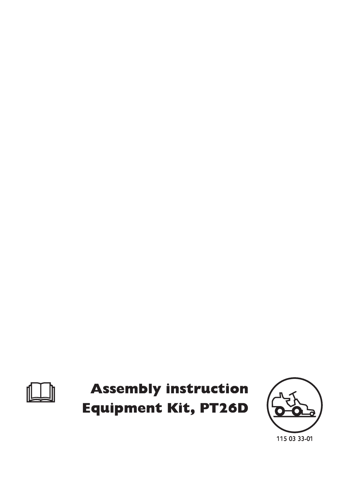 Husqvarna manual Assembly instruction Equipment Kit, PT26D, 115 