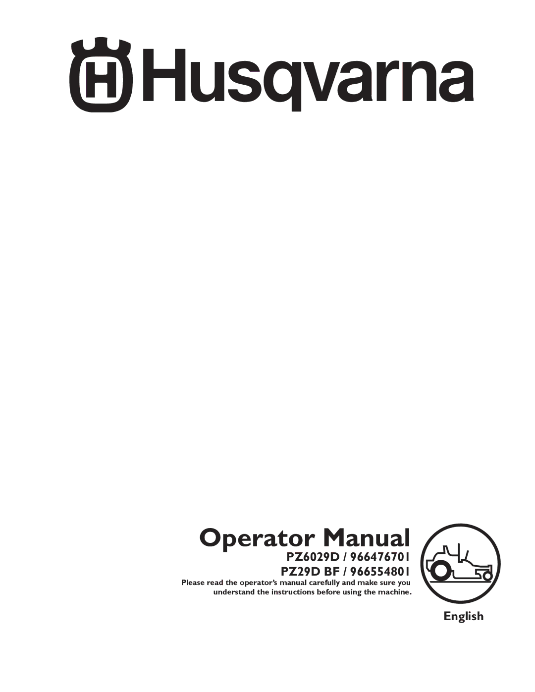 Husqvarna PZ29D BF, PZ6029D manual Operator Manual 