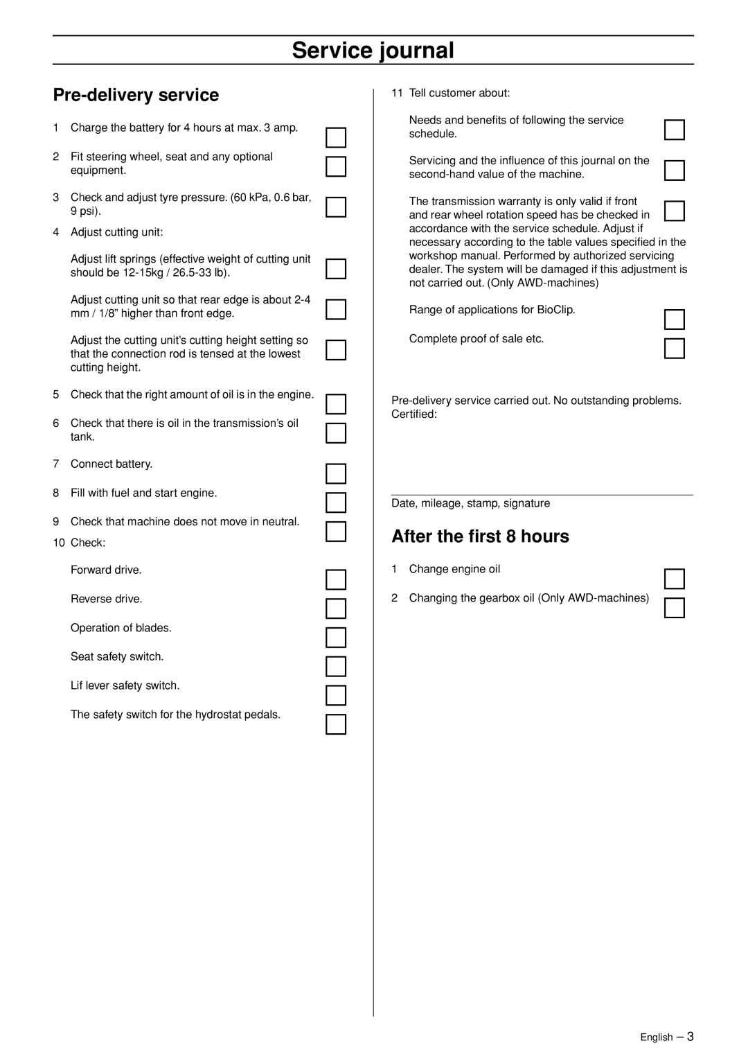 Husqvarna R 422Ts AWD manual Service journal, Pre-delivery service, After the ﬁrst 8 hours 