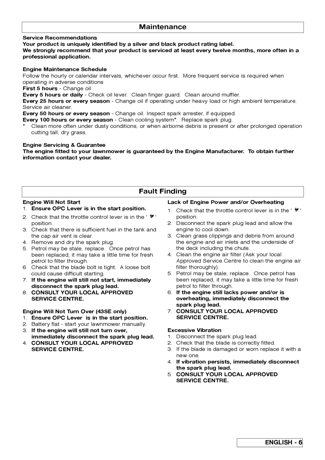 Husqvarna R 43SE manual Fault Finding, Consult Your Local Approved Service Centre, Lack of Engine Power and/or Overheating 
