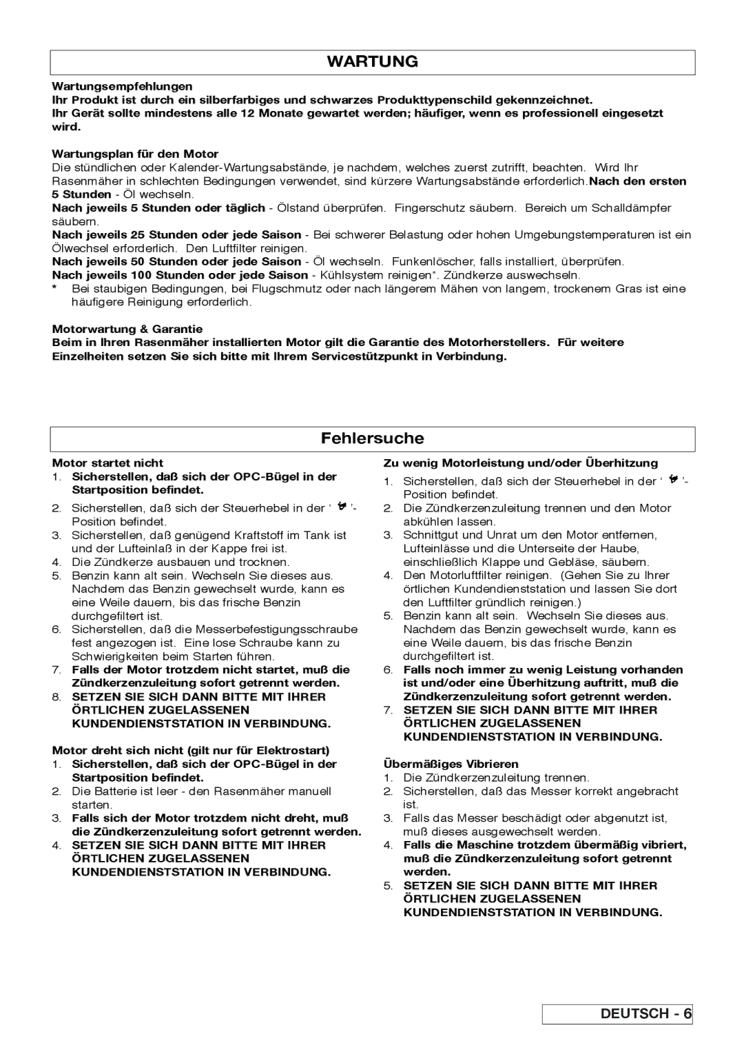 Husqvarna R 43SE manual Fehlersuche, Zu wenig Motorleistung und/oder Überhitzung, Übermäßiges Vibrieren 