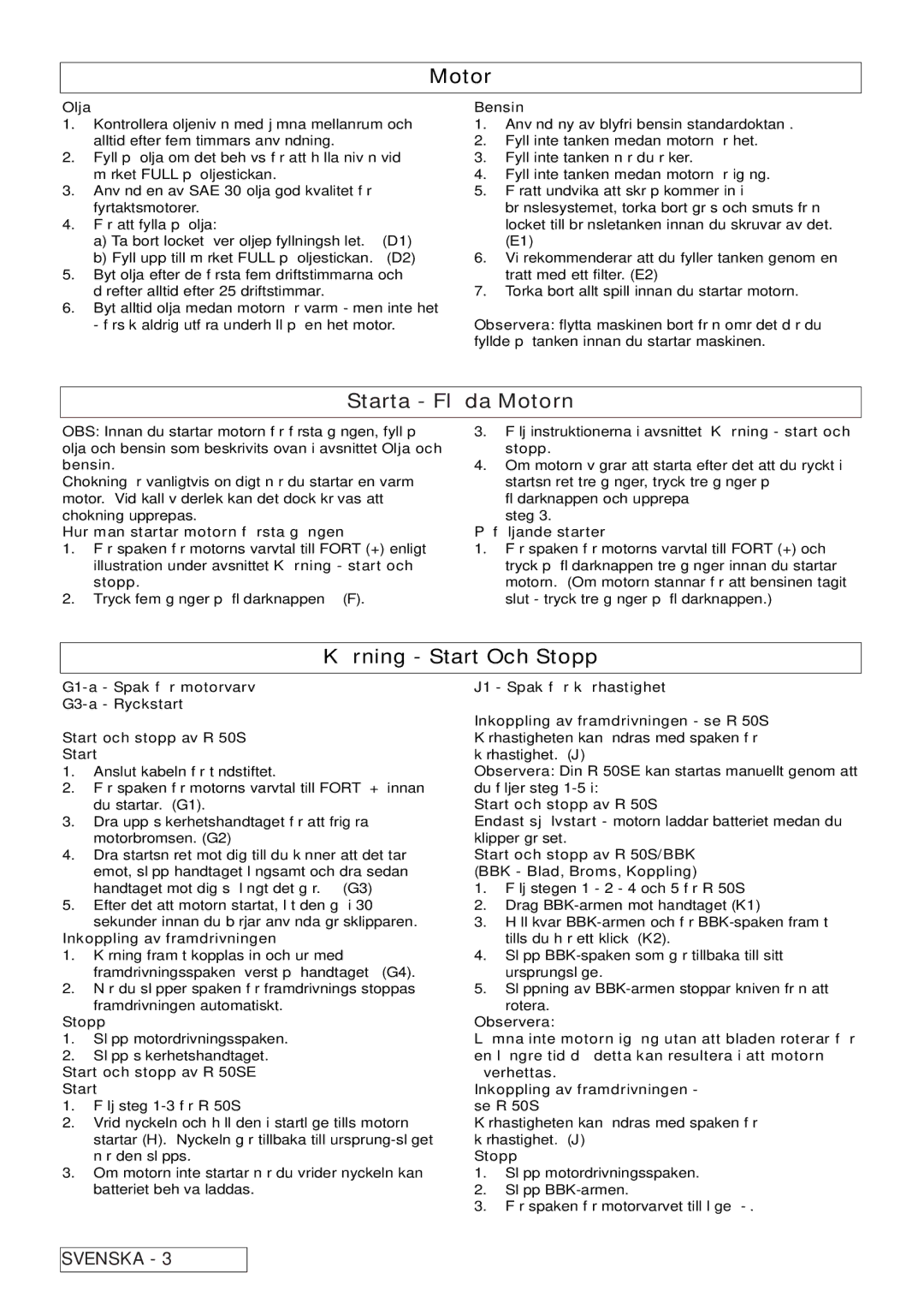 Husqvarna R 50S / BBC, R 50SE manual Starta Flöda Motorn, Körning Start Och Stopp 