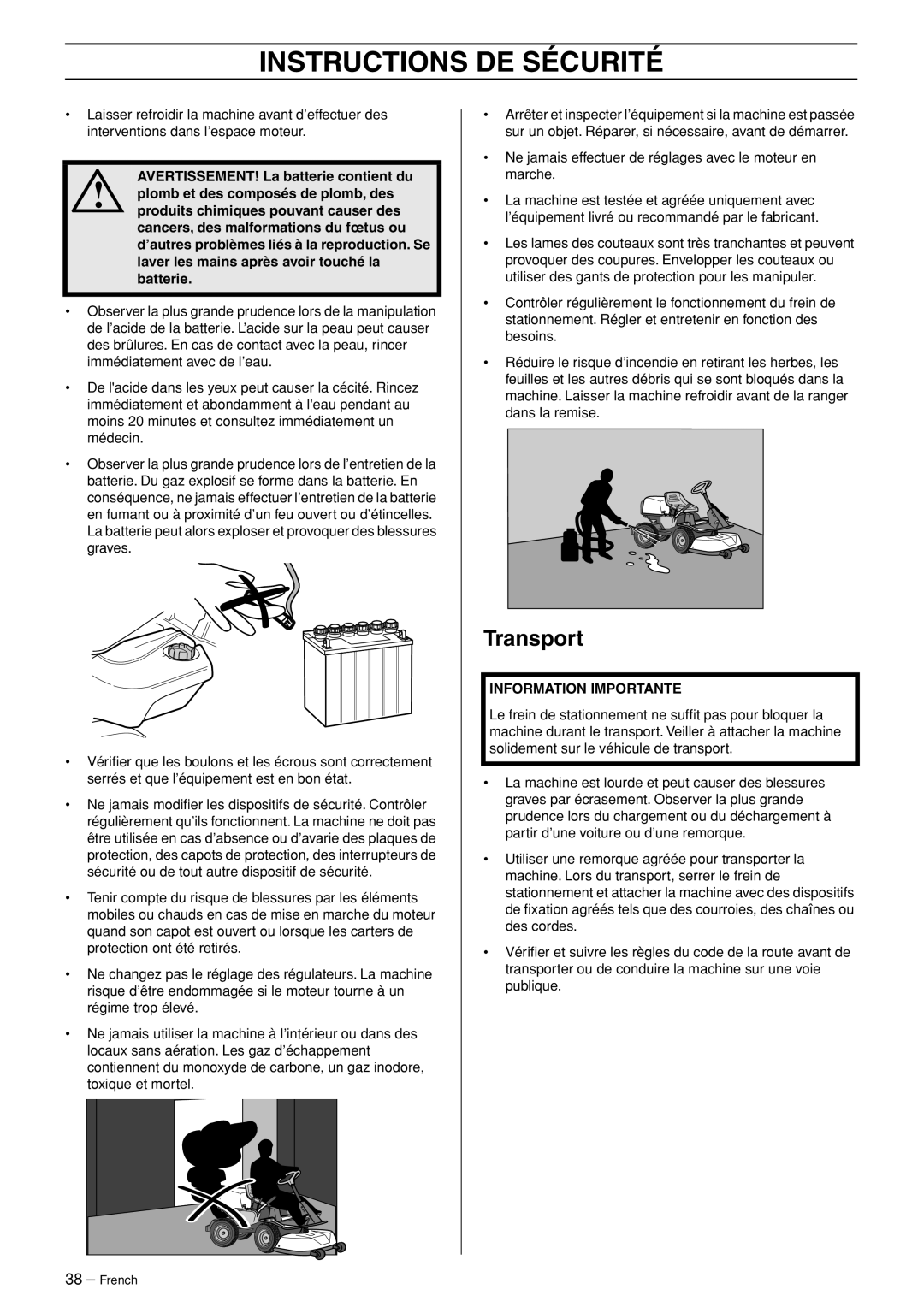 Husqvarna R120S manuel dutilisation Ne jamais effectuer de réglages avec le moteur en marche 