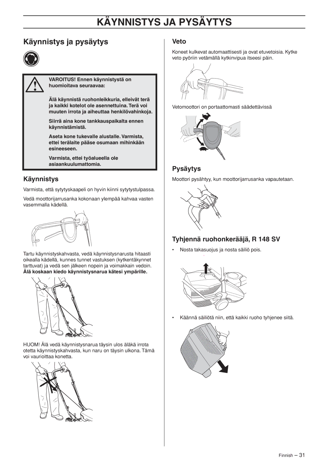 Husqvarna M148 SV, R148 SV manual Käynnistys JA Pysäytys, Käynnistys ja pysäytys, Veto, Tyhjennä ruohonkerääjä, R 148 SV 