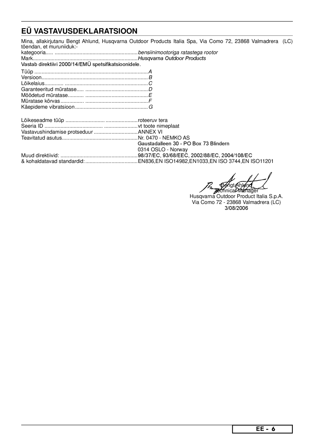 Husqvarna R150SH EÜ Vastavusdeklaratsioon, Tõendan, et muruniiduk, Vastab direktiivi 2000/14/EMÜ spetsifikatsioonidele 