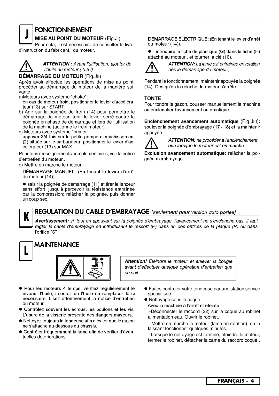 Husqvarna R151SH, R153SV, R150SVH, R151SV, R150SH, R147SE manual Démarrage DU Moteur Fig.JII, Appuyée,  Nettoyage sous la coque 