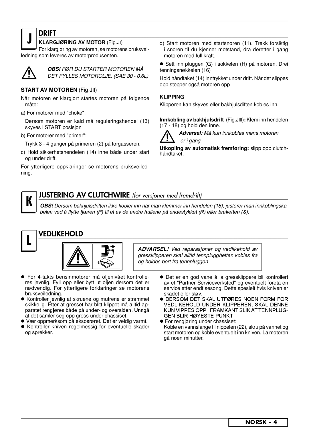 Husqvarna R153SV, R150SVH, R151SV, R151SH, R150SH Drift, Start AV Motoren Fig.JII, Klargjøring AV Motor Fig.JI, Klipping 