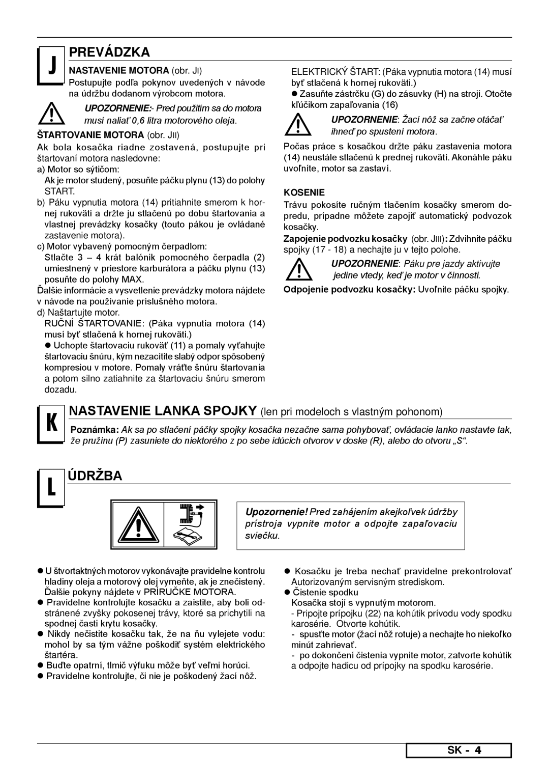 Husqvarna R153SV, R150SVH, R151SV, R151SH, R150SH, R147SE, R146S manual Prevádzka, Údržba, Kosenie 