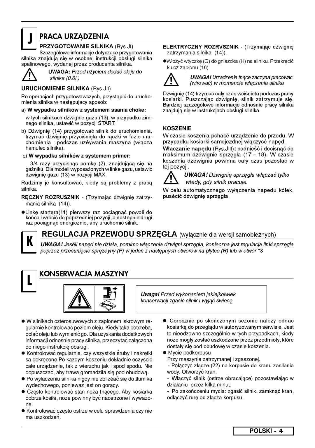 Husqvarna R151SH, R153S Praca URZA%DZENIA, Konserwacja Maszyny, Przygotowanie Silnika Rys.JI, Uruchomienie Silnika Rys.JII 