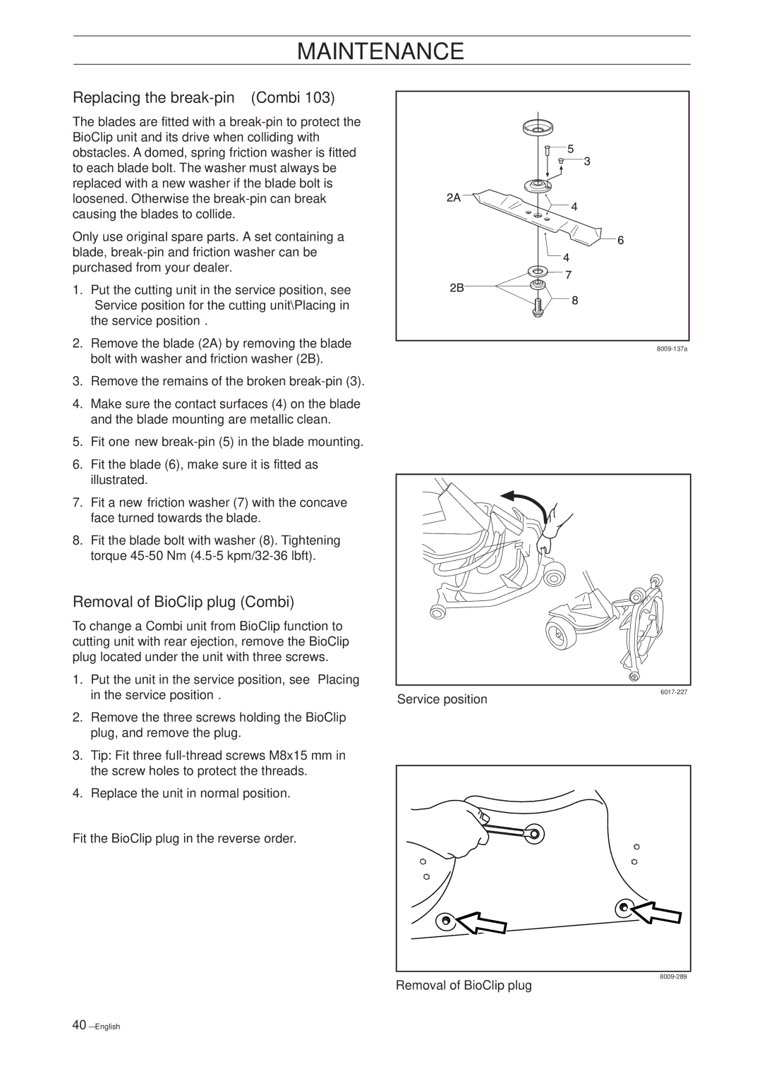 Husqvarna Rider 15V2 manual Replacing the break-pin Combi, Removal of BioClip plug Combi 