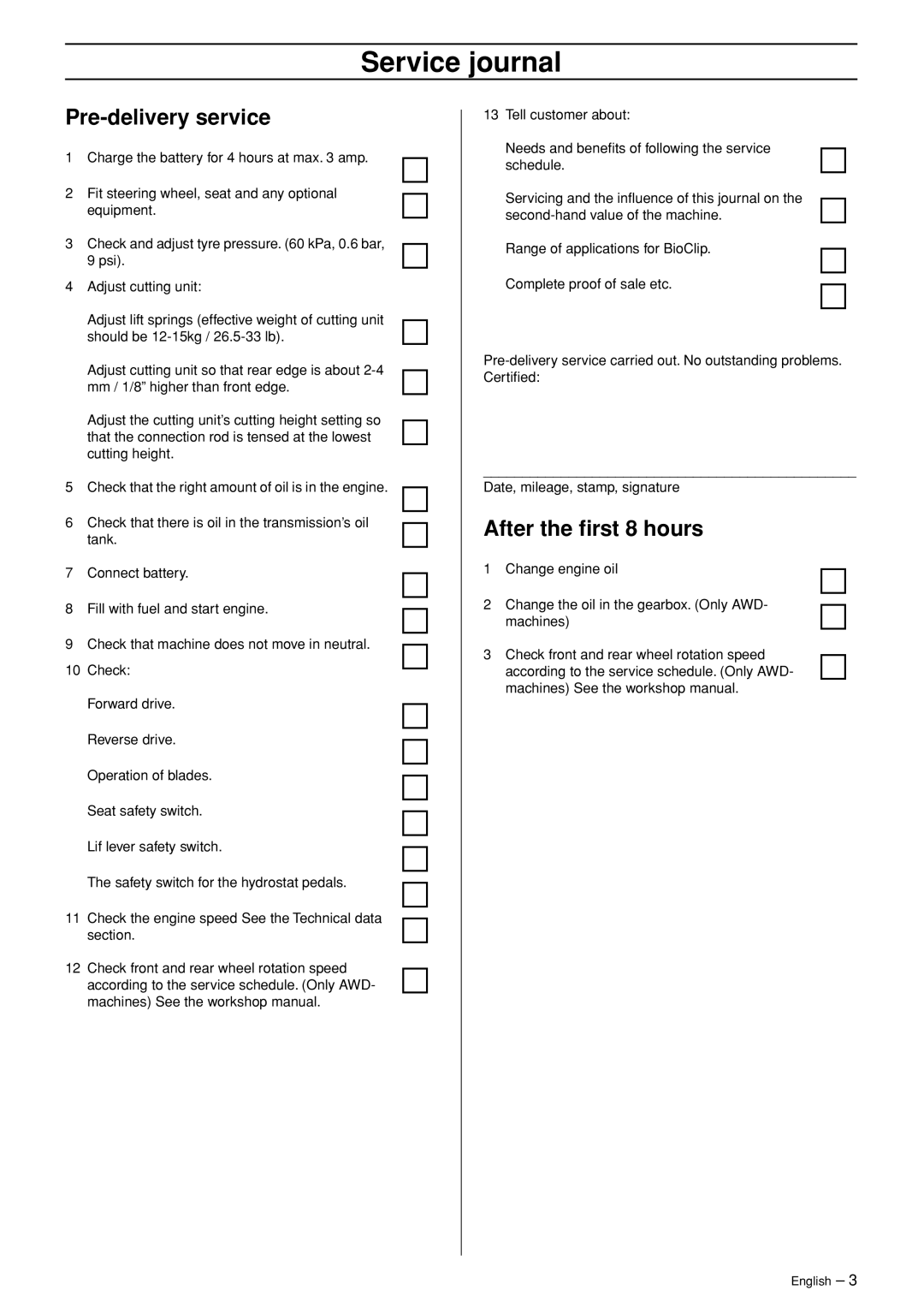 Husqvarna Rider 318, Rider 320 AWD manual Service journal, Pre-delivery service, After the ﬁrst 8 hours 