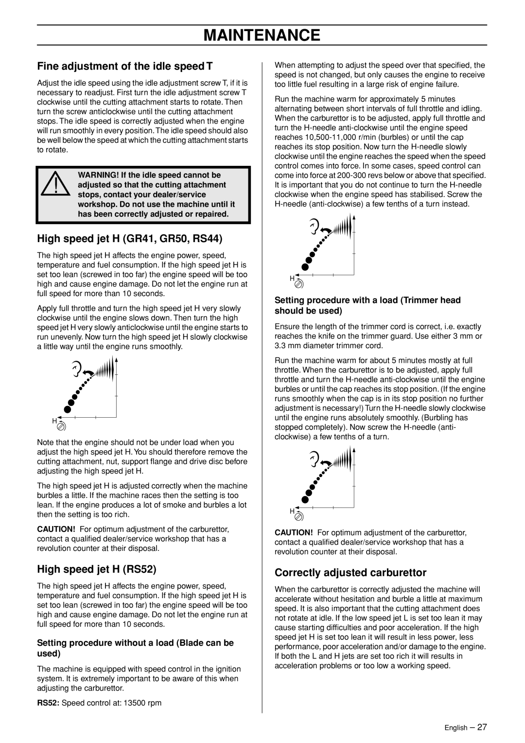 Husqvarna manual Fine adjustment of the idle speed T, High speed jet H GR41, GR50, RS44, High speed jet H RS52 