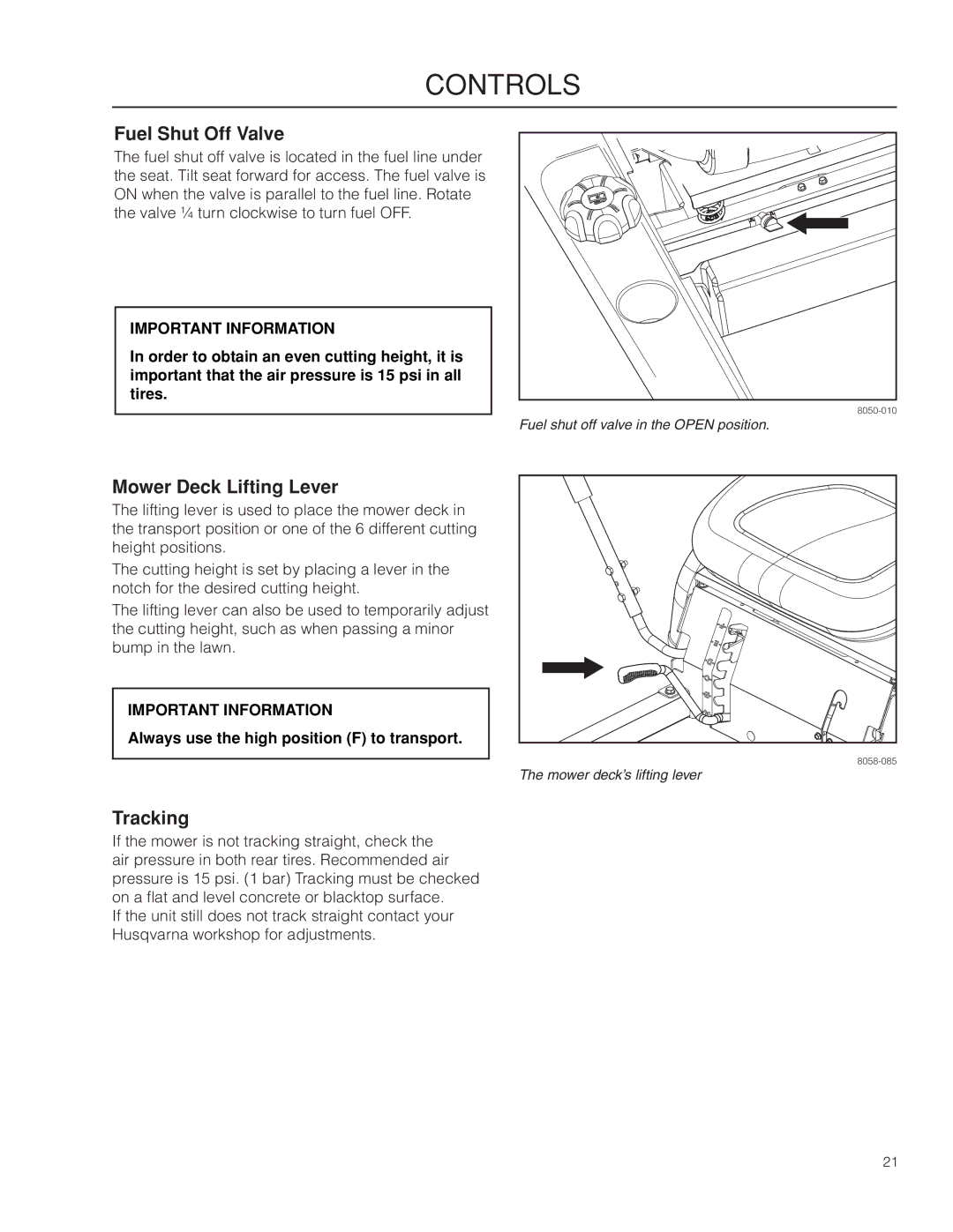 Husqvarna RZ4216 Fuel Shut Off Valve, Mower Deck Lifting Lever, Tracking, Always use the high position F to transport 