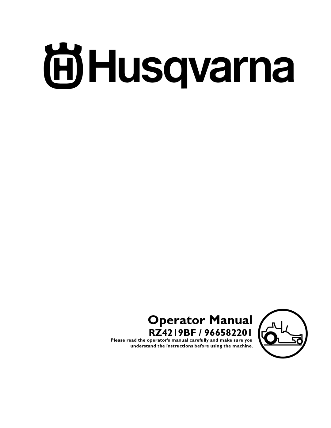 Husqvarna RZ4219BF / 966582201 manual Operator Manual 