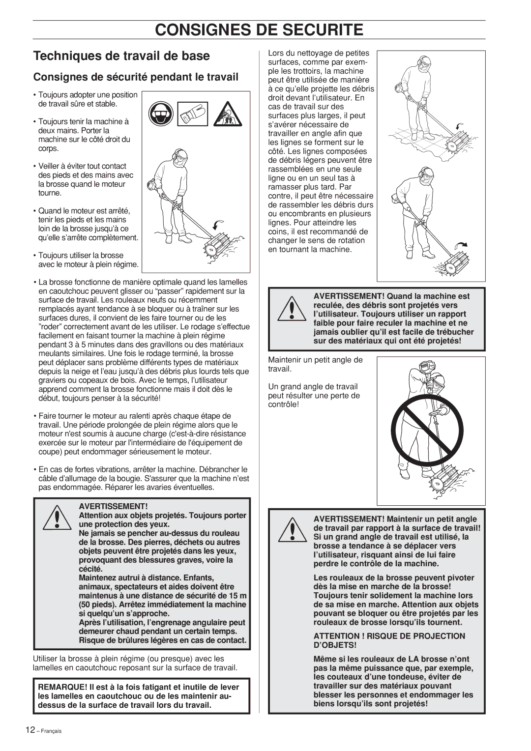 Husqvarna SR600 manuel dutilisation Techniques de travail de base, Consignes de sécurité pendant le travail 