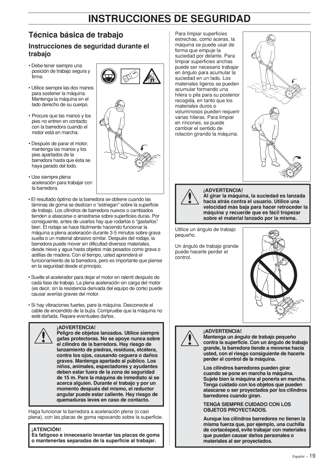 Husqvarna SR600 Técnica básica de trabajo, Instrucciones de seguridad durante el trabajo, ¡Advertencia, ¡Atención 