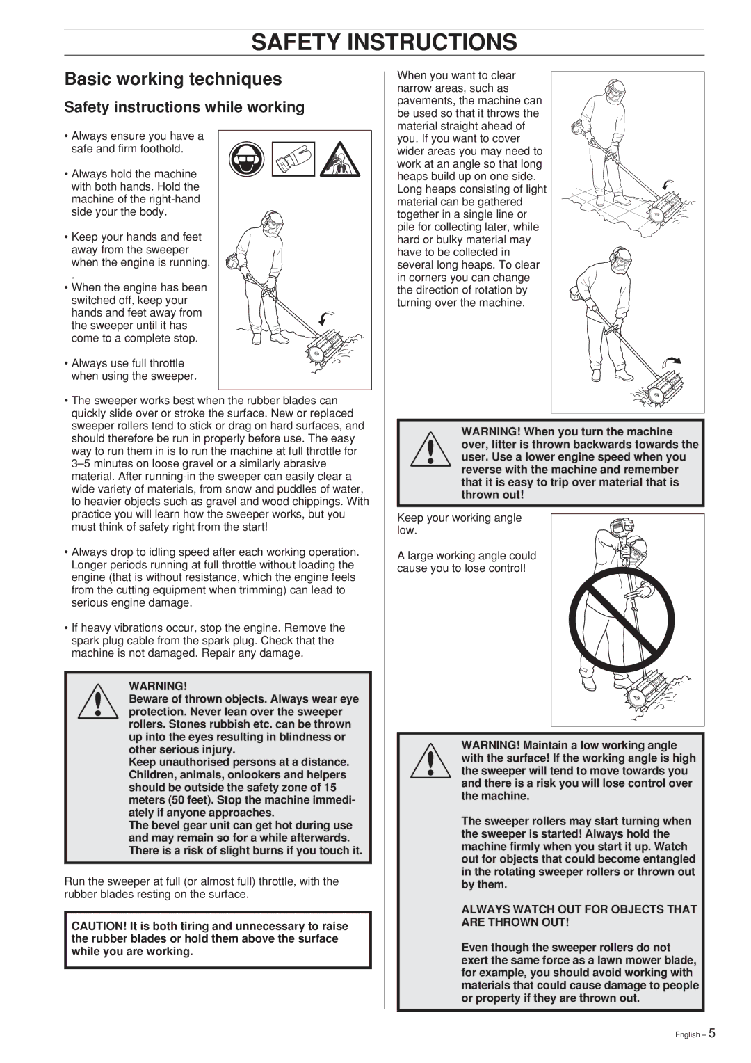 Husqvarna SR600 manuel dutilisation Basic working techniques, Safety instructions while working 