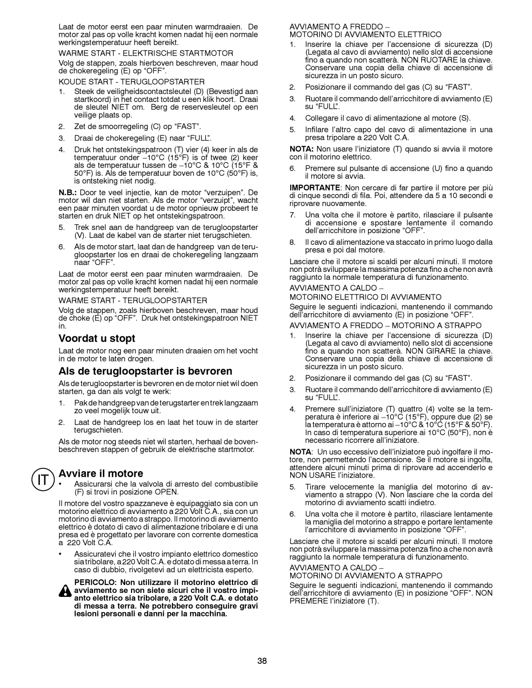 Husqvarna ST 276EP instruction manual Voordat u stopt, Als de terugloopstarter is bevroren, Avviare il motore 